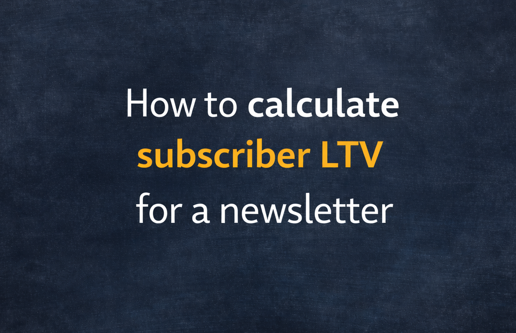 How to Calculate Subscriber LTV for a Newsletter