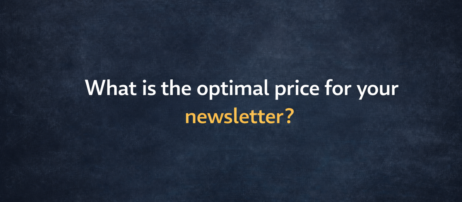 How to Find the Optimal Price for Your Newsletter (Without Guessing)